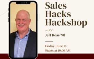 Aggie Growth Hacks Hackshop - Sales Hacks with Jeff Ross '90